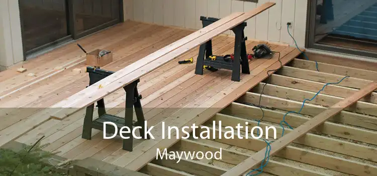 Deck Installation Maywood