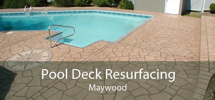 Pool Deck Resurfacing Maywood