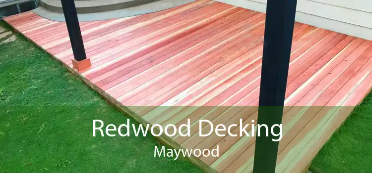 Redwood Decking Maywood